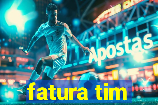 fatura tim